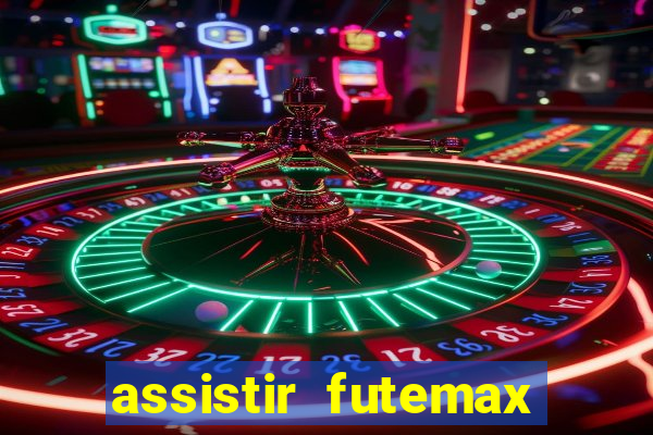 assistir futemax real madrid